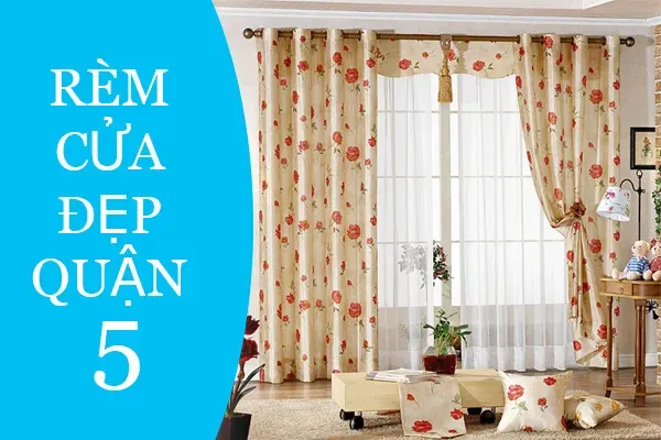 Rèm cửa đẹp quận 5 điểm đến cửa uy tín, chất lượng và giá cả phải chăng rèm cửa đẹp quận 5 rem cua quan 5 tn