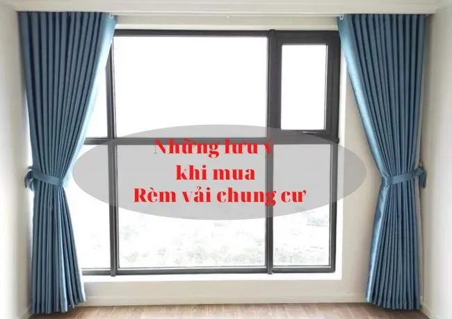 Những điều lưu ý khi mua rèm vải chung cư bạn cần biết rèm vải chung cư nhung luu y khi mua rem vai chung cu e1655483888114