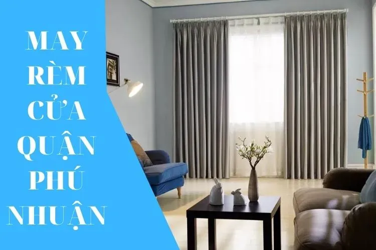 Địa chỉ may rèm cửa quận Phú Nhuận giá rẻ uy tín chất lượng hàng đầu may rèm cửa quận phú nhuận may rem quan phu nhuan tn