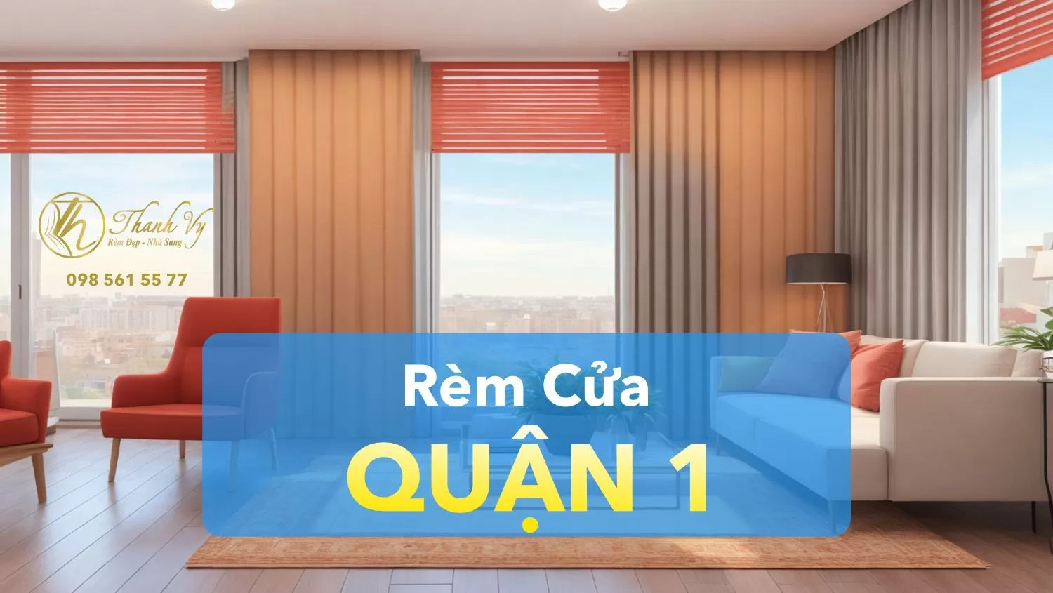 Rèm Cửa Quận 1 | Mẫu Rèm, Bảng Giá, Tư Vấn, Khảo Sát Miễn Phí Tận Nơi