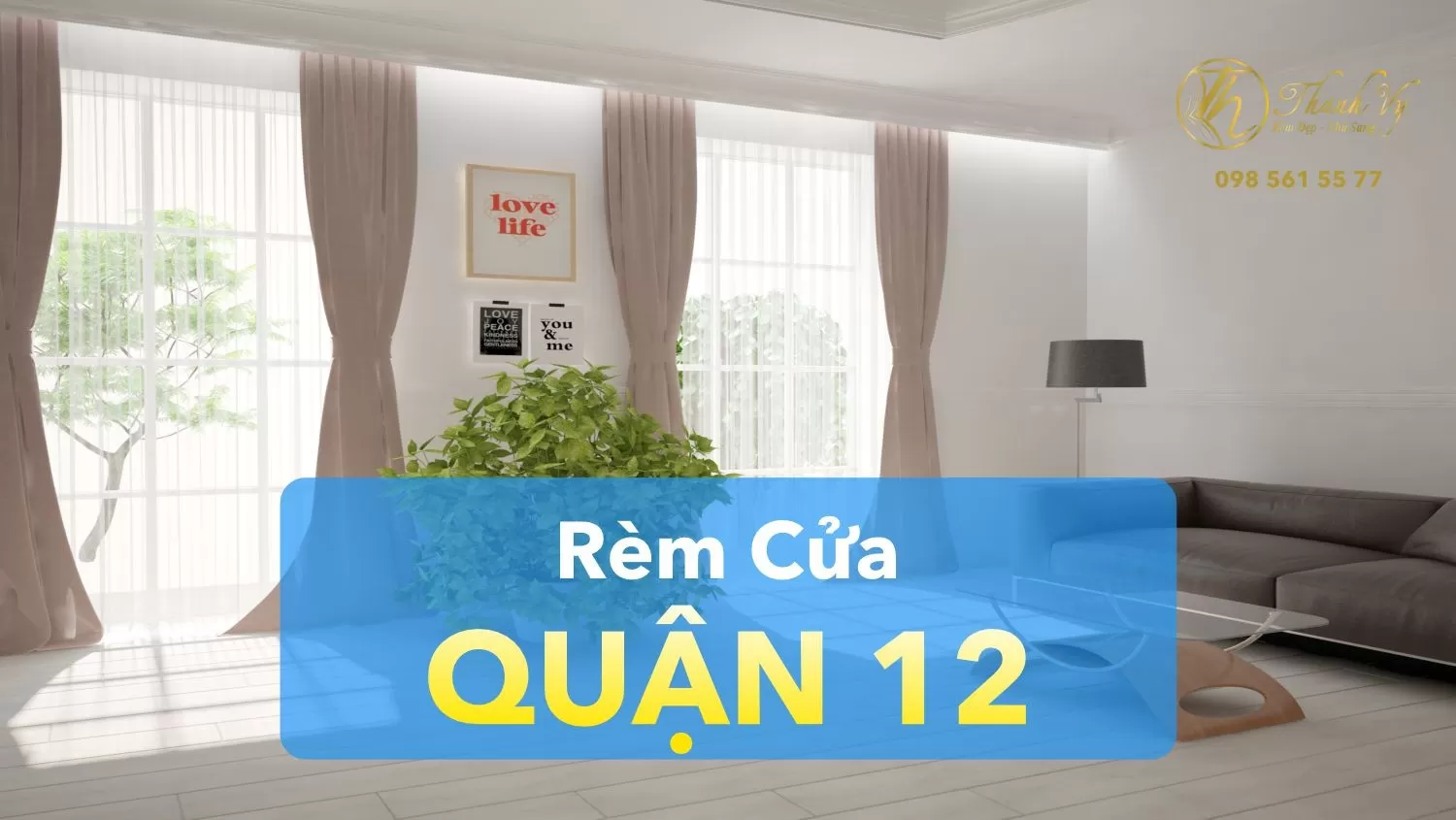 Rèm Cửa Quận 12 | Mẫu Rèm, Bảng Giá, Tư Vấn, Khảo Sát Miễn Phí Tận Nơi