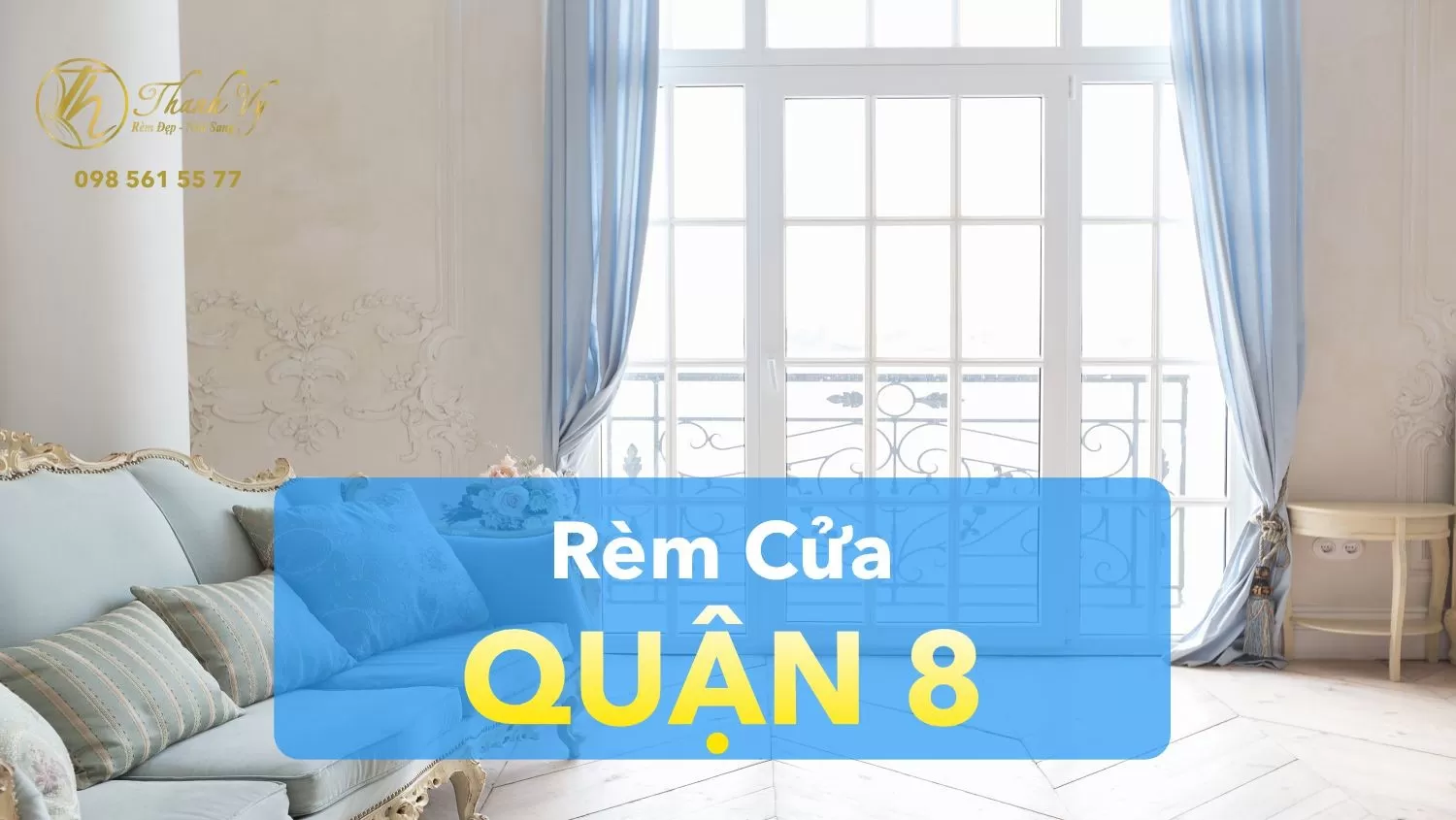 Rèm Cửa Quận 8 | Mẫu Rèm, Bảng Giá, Tư Vấn, Khảo Sát Miễn Phí Tận Nơi