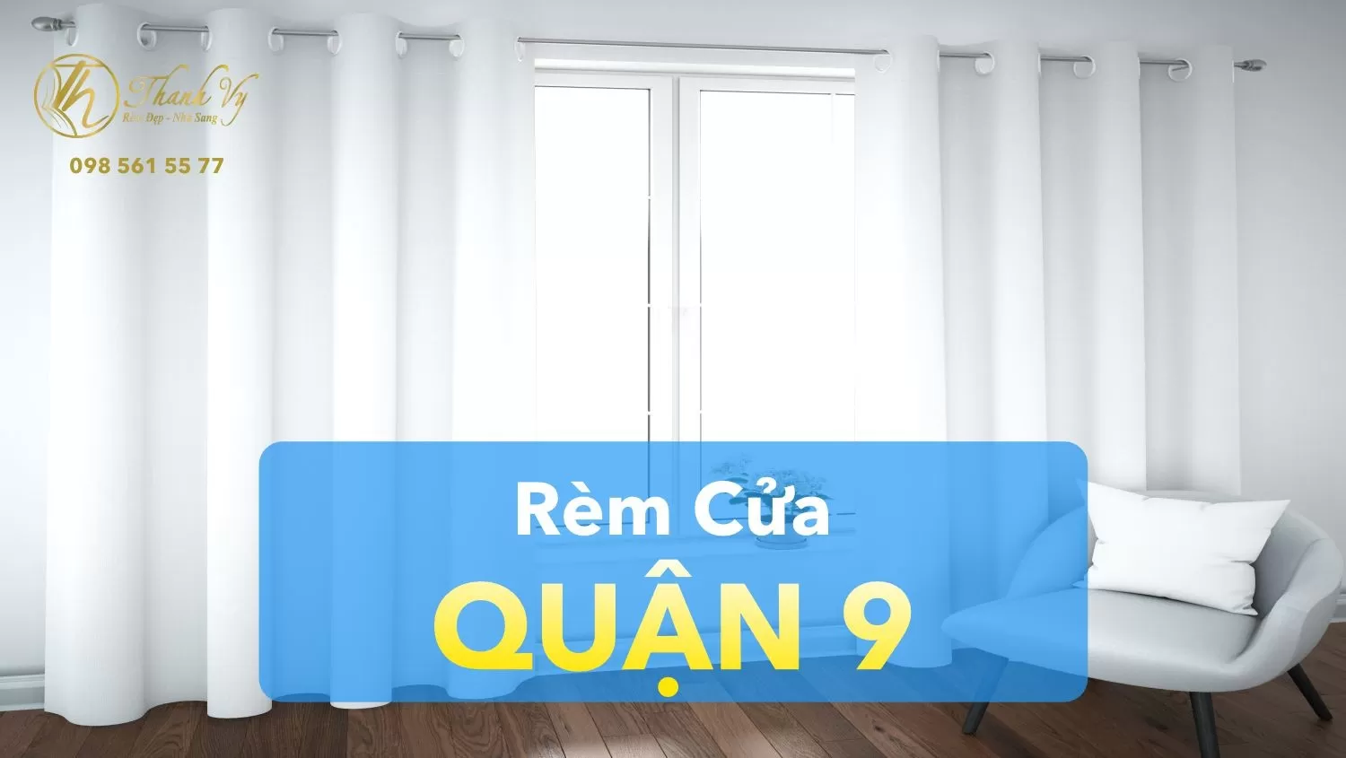 Rèm Cửa Quận 9 | Mẫu Rèm, Bảng Giá, Tư Vấn, Khảo Sát Miễn Phí Tận Nơi