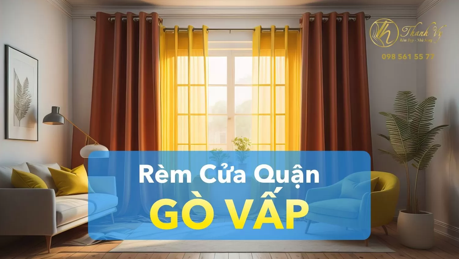 Rèm Cửa Quận Gò Vấp | Mẫu Rèm, Bảng Giá, Tư Vấn, Khảo Sát Miễn Phí Tận Nơi