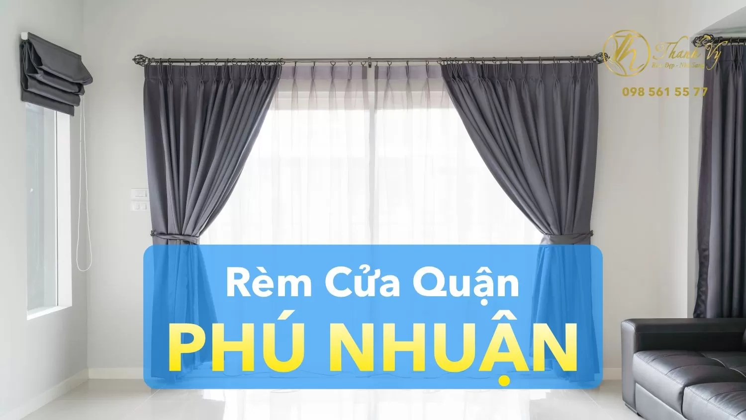 Rèm Cửa Quận Phú Nhuận | Mẫu Rèm, Bảng Giá, Tư Vấn, Khảo Sát Miễn Phí Tận Nơi