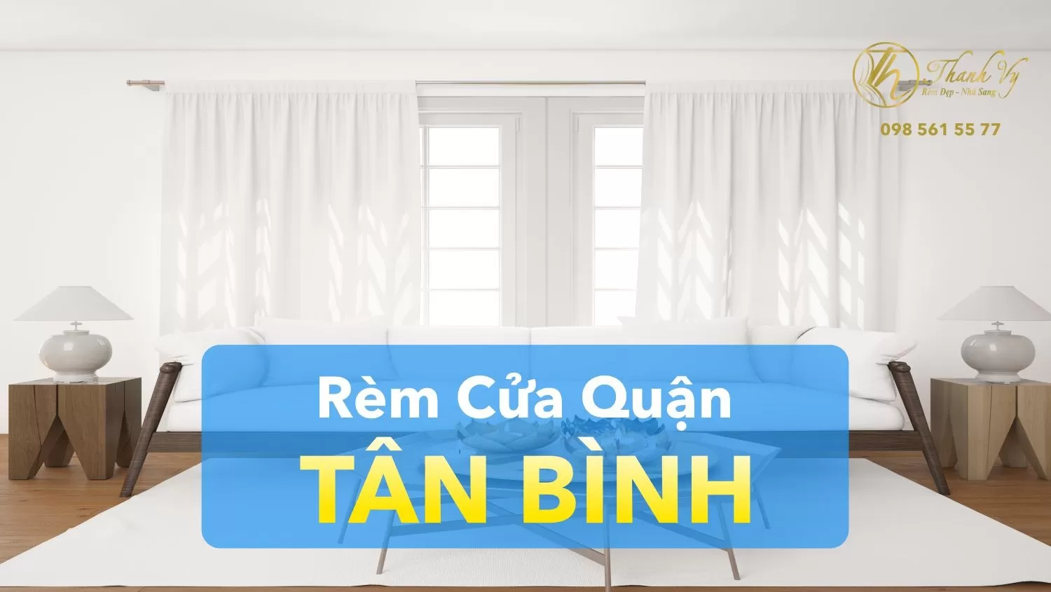 Rèm Cửa Quận Tân Bình | Mẫu Rèm, Bảng Giá, Tư Vấn, Khảo Sát Miễn Phí Tận Nơi