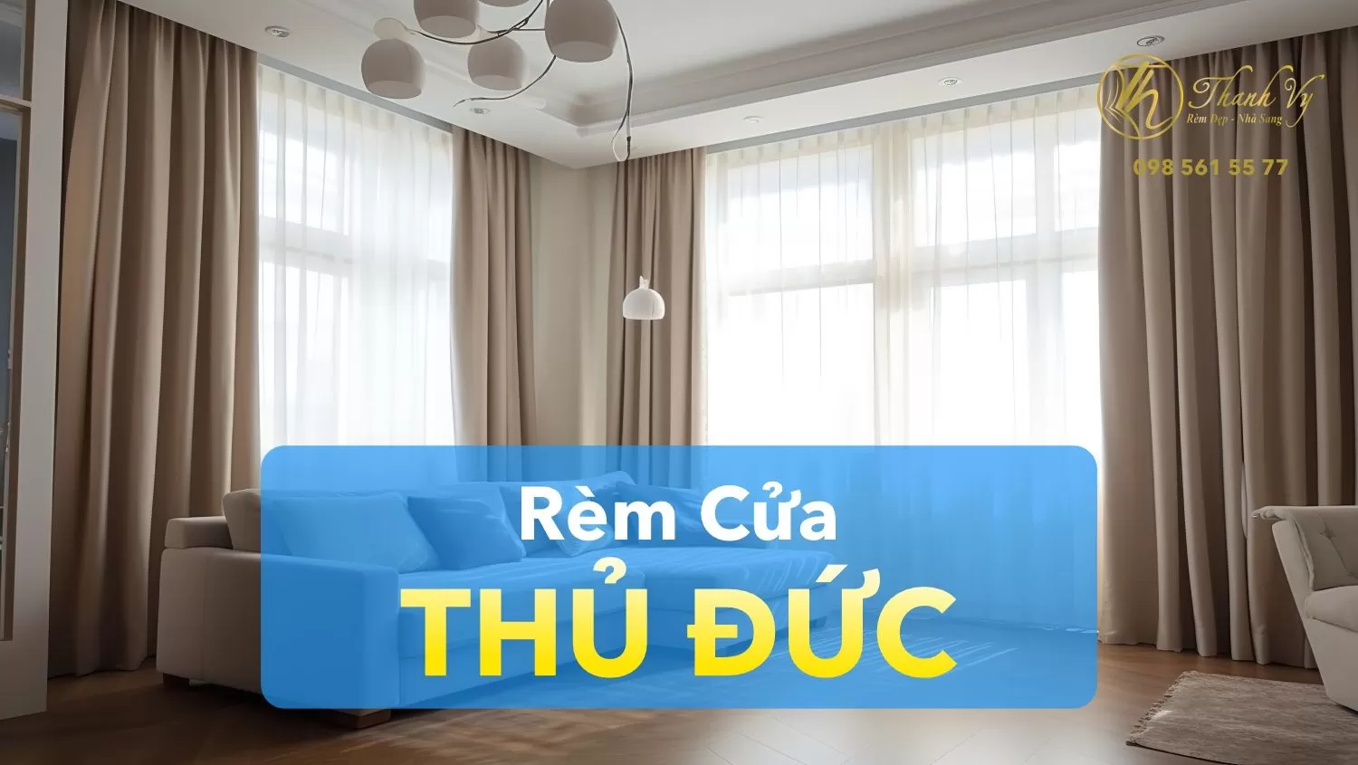 Rèm Cửa Thủ Đức | Mẫu Rèm, Bảng Giá, Tư Vấn, Khảo Sát Miễn Phí Tận Nơi